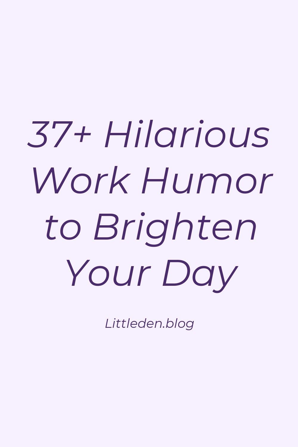 37+ Hilarious Work Humor to Brighten Your Day